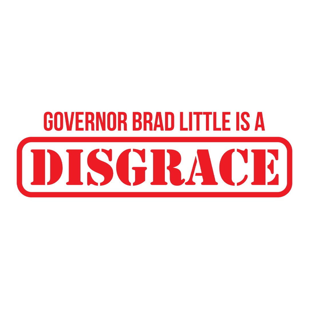 Brad Little is a Disgrace Social Media Ad 1